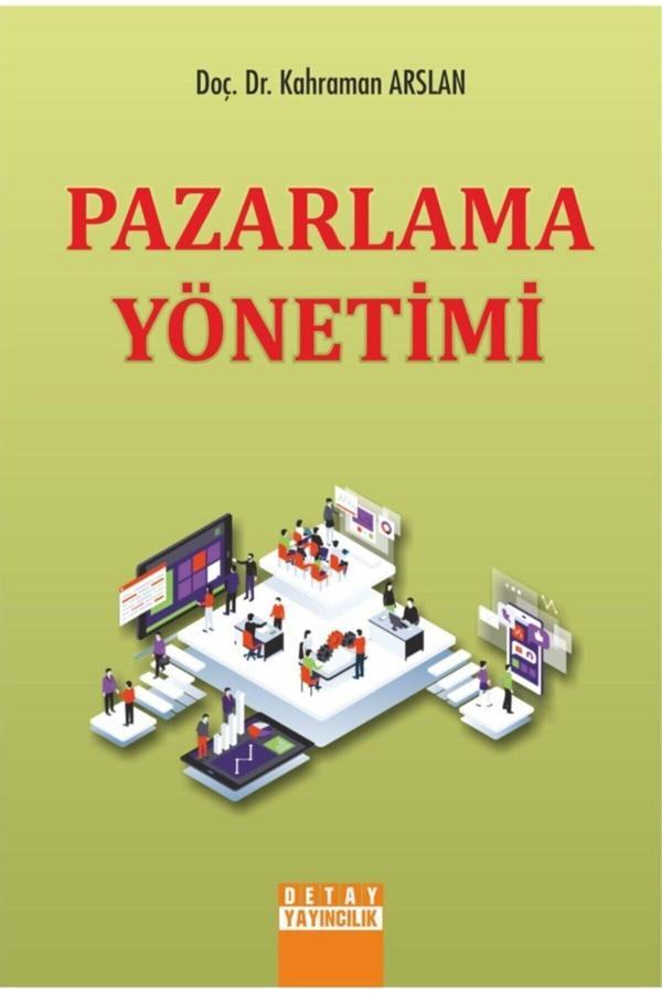 Pazarlama Yönetimi - Kahraman Arslan - Detay Yayıncılık - Image 1
