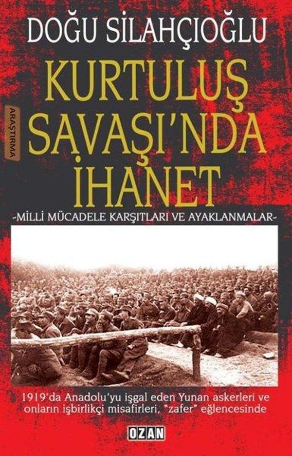 Kurtuluş Savaşı'nda İhanet - Milli Mücadele Karşıtları ve Ayaklanmalar - Ozan Yayıncılık - Image 1