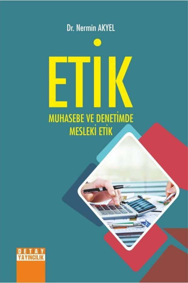 Detay Yayınları - Etik Muhasebe Ve Denetimde Mesleki Etik / Nermin Akyel - Detay Yayıncılık - Image 1