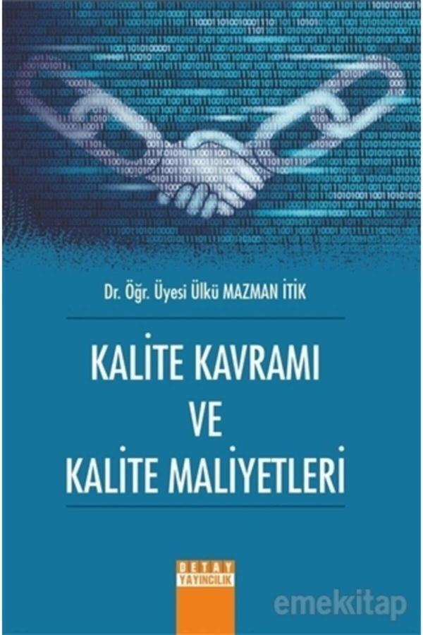 Detay Yayınları - Kalite Kavramı Ve Kalite Maliyetleri / Ülkü Mazman Itik - Detay Yayıncılık - Image 1