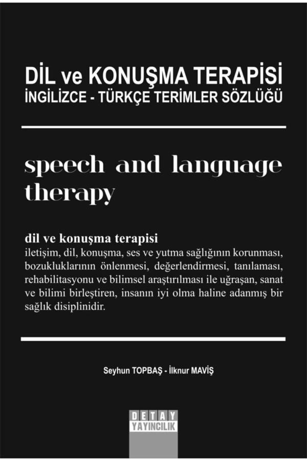 Dil Ve Konuşma Terapisi Ingilizce Türkçe Terimler Sözlüğü - Seyhun Topbaş, Ilknur Maviş - Detay Yayıncılık - Image 1
