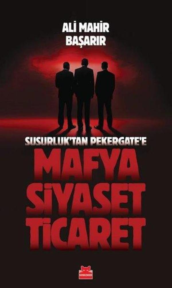 Susurluk'tan Pekergate'e Mafya Siyaset Ticaret - Kırmızı Kedi Yayınevi - Image 1