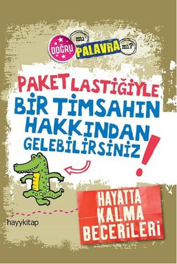 Paket Lastiğiyle Bir Timsahın Hakkından Gelebilirsiniz! - Hayykitap - Image 1