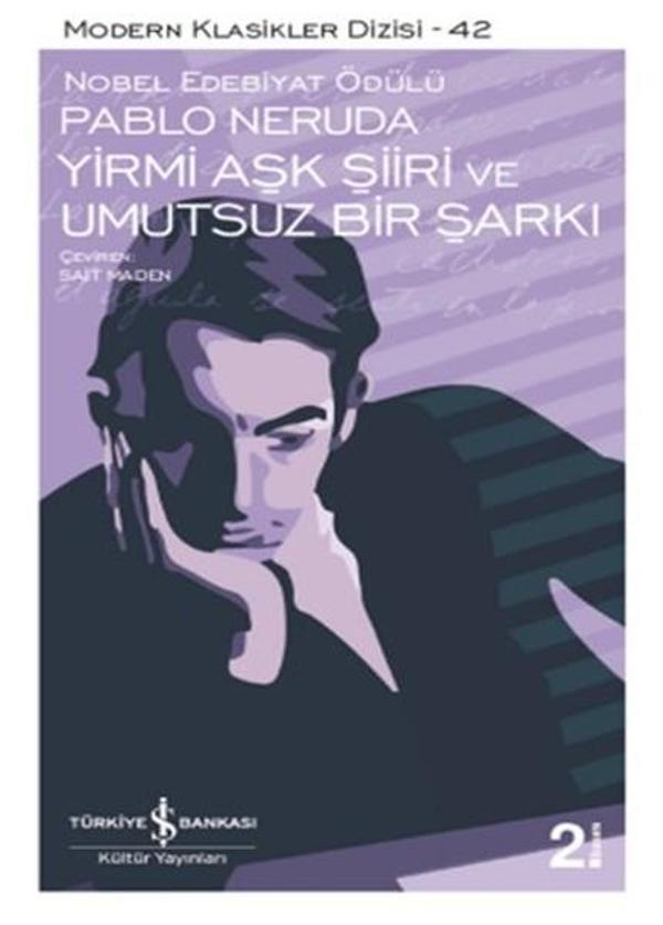 Yirmi Aşk Şiiri ve Umutsuz Bir Şarkı - İş Bankası Kültür Yayınları - Image 1