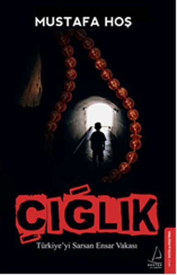 Çığlık - Türkiye'yi Sarsan Ensar Vakası - Destek Yayınları - Image 1