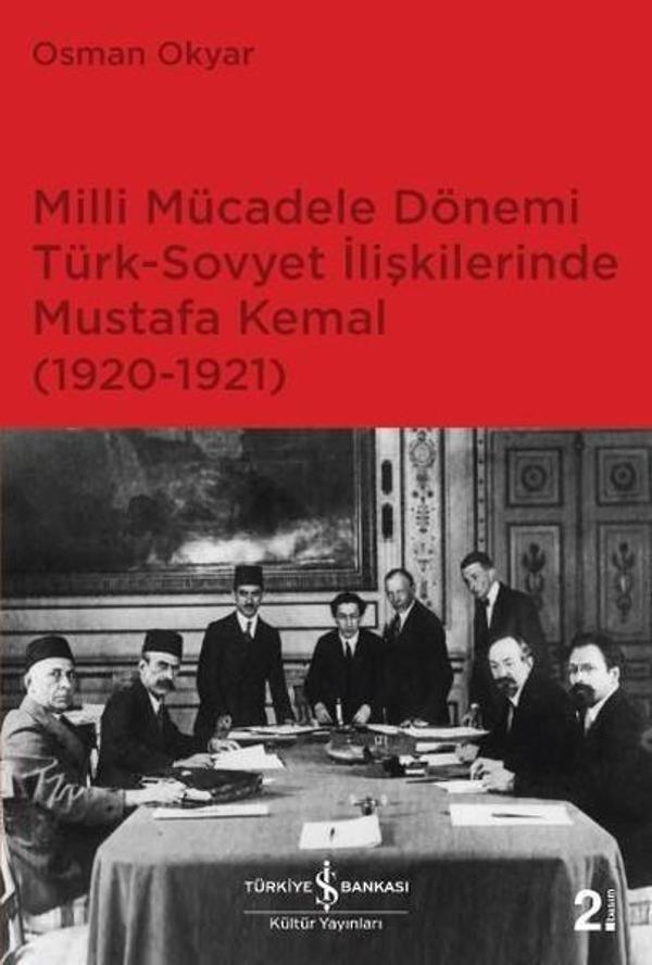 Milli Mücadele Dönemi Türk-Sovyet İlişkilerinde Mustafa Kemal - İş Bankası Kültür Yayınları - Image 1