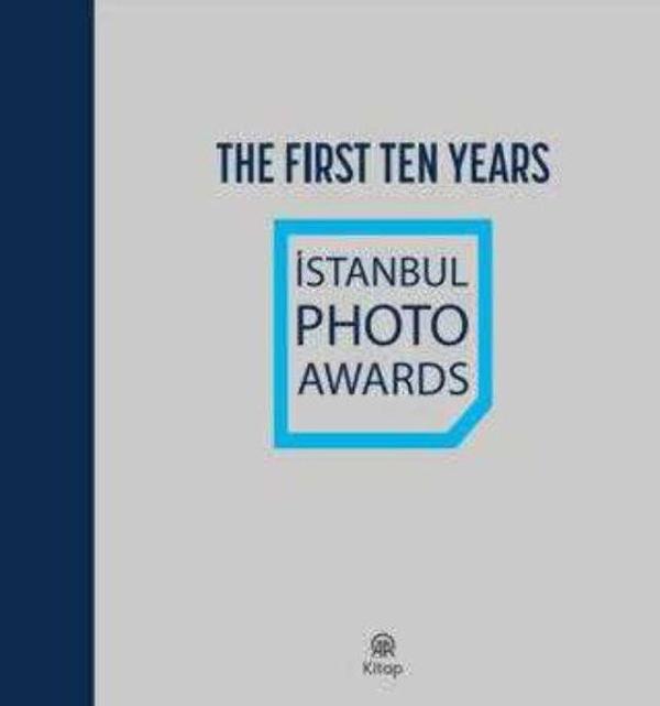 The First Ten Years - Istanbul Photo Awards - Bez Ciltli - AA Kitap - Image 1