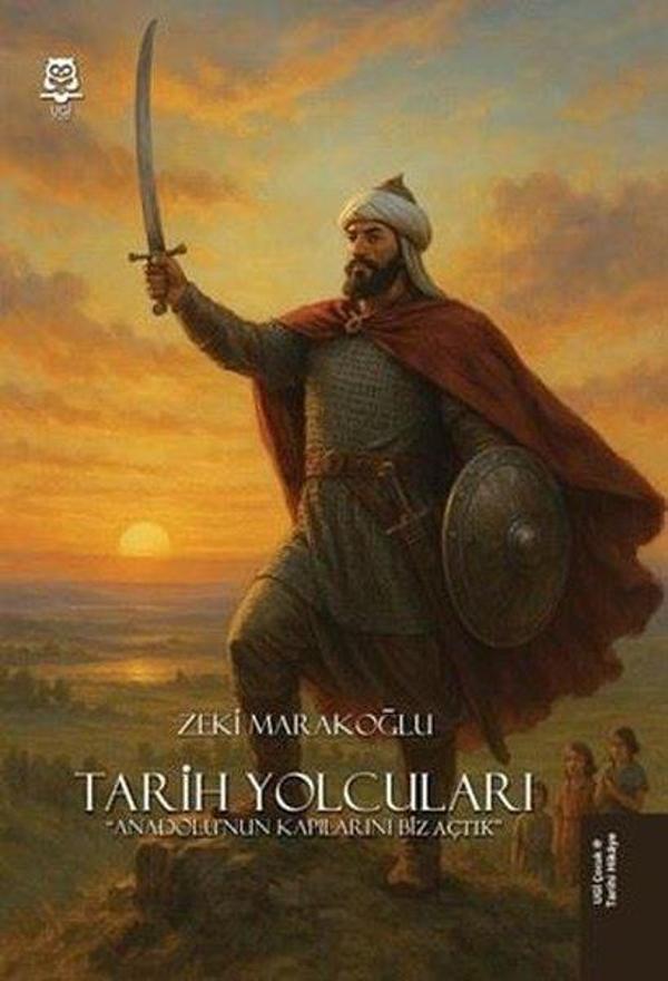Tarih Yolcuları - Anadolu'nun Kapılarını Biz Açtık - Ugi Çocuk Yayınları - Image 1