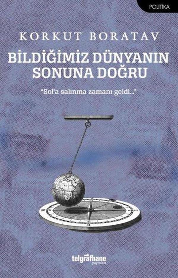 Bildiğimiz Dünyanın Sonuna Doğru - Telgrafhane Yayınları - Image 1