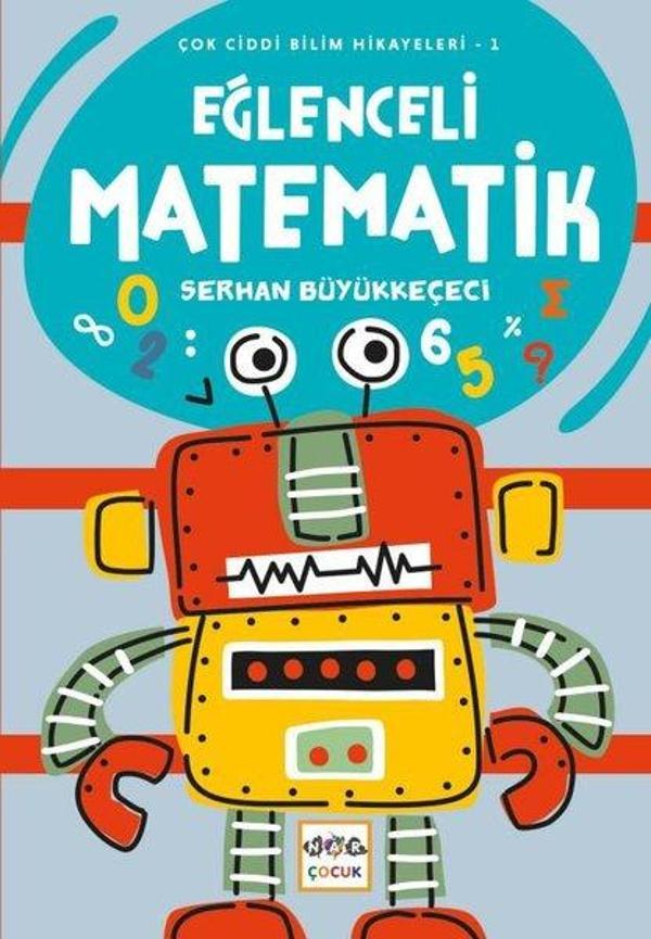 Eğlenceli Matematik - Çok Ciddi Bilim Hikayeleri 1 - Nar Çocuk - Image 1