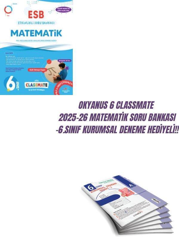 OKYANUS 6 CLASSMATE  2025-26 MATEMATİK SORU BANKASI -6.SINIF KURUMSAL DENEME HEDİYELİ!! - Image 1