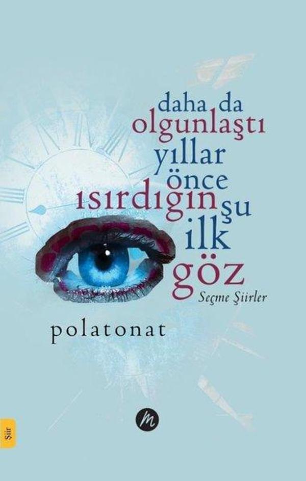 Daha da Olgunlaştı Yıllar Önce Isırdığın Şu İlk Göz Seçme Şiirler - Mahfel Yayıncılık - Image 1