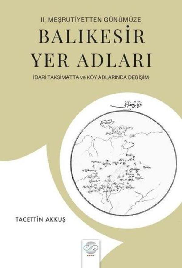Balıkesir Yer Adları - İdari Taksimatta ve Köy Adlarında Değişim - 2. Meşrutiyetten Günümüze - Post Yayın - Image 1