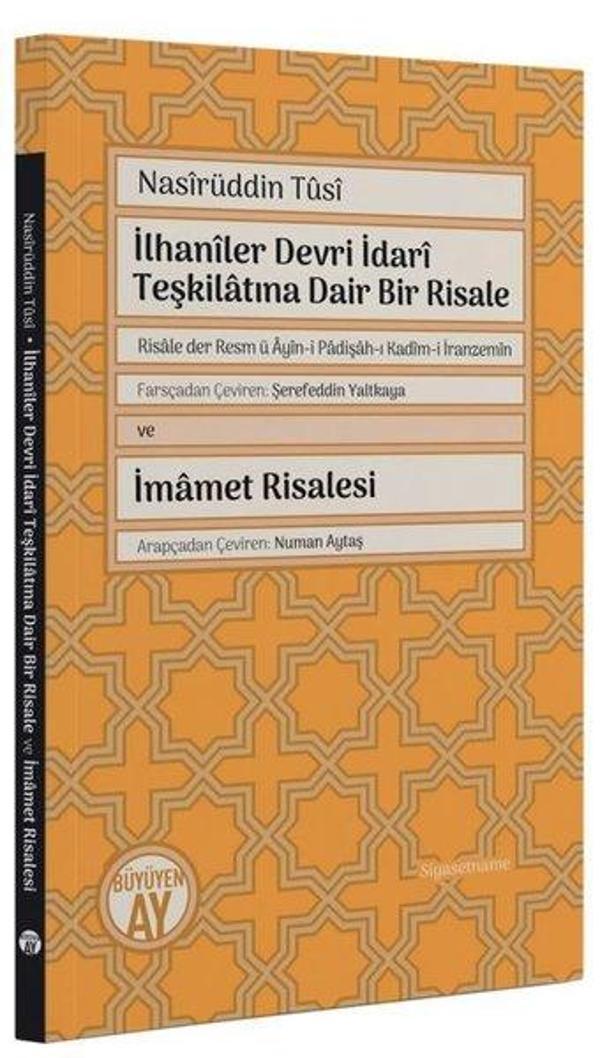 İlhaniler Devri İdari Teşkilatına Dair Bir Risale ve İmamet Risalesi - Risale der Resm ü Ayin-i Padi - Büyüyenay Yayınları - Image 1