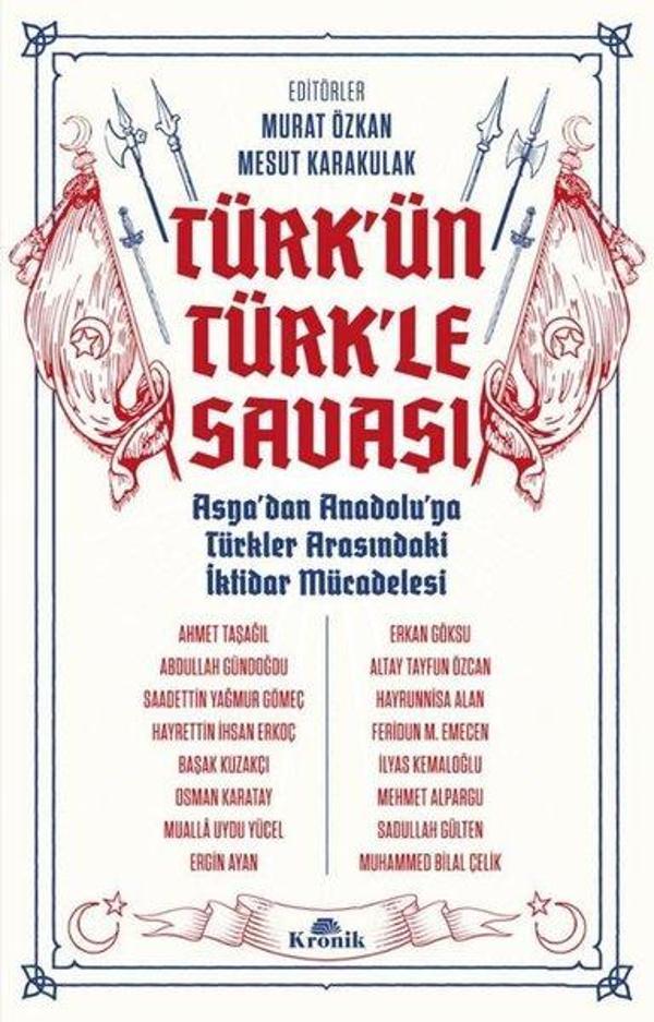 Türk'ün Türk'le Savaşı - Asya'dan Anadolu'ya Türkler Arasındaki İktidar Mücadelesi - Kronik Kitap - Image 1