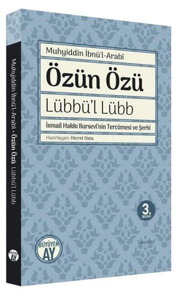 Özün Özü: Lübbü'l Lübb - İsmail Hakkı Bursevi'nin Tercümesi ve Şerhi - Büyüyenay Yayınları - Image 1