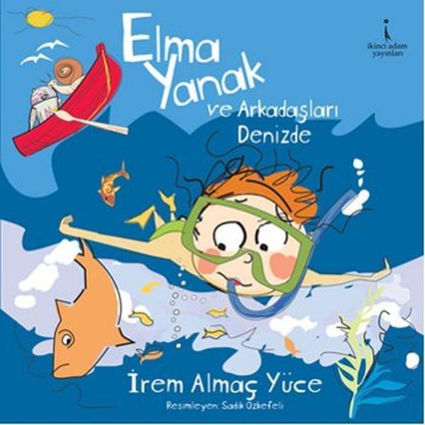 Elma Yanak ve Arkadaşları Denizde - İkinci Adam Yayınları - Image 1