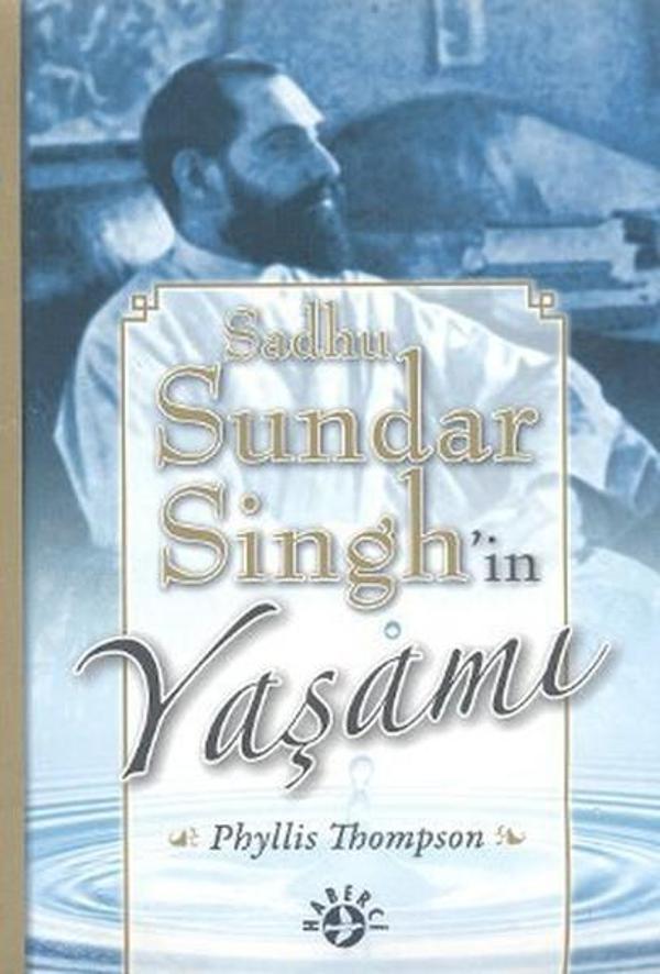 Sadhu Sundar Singh'in Yaşamı - Haberci - Image 1