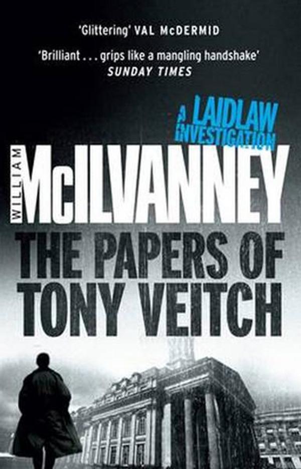 The Papers of Tony Veitch (Laidlaw Trilogy 2) - Canongate - Image 1