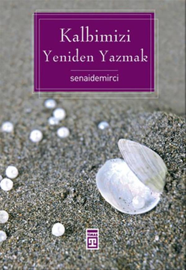 Kalbimizi Yeniden Yazmak - Timaş Yayınları - Image 1