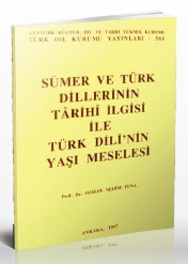Sümer ve Türk Dillerinin Tarihi İlgisi ile Türk Dilinin Yaşı Meselesi - Türk Dil Kurumu Yayınları - Image 1