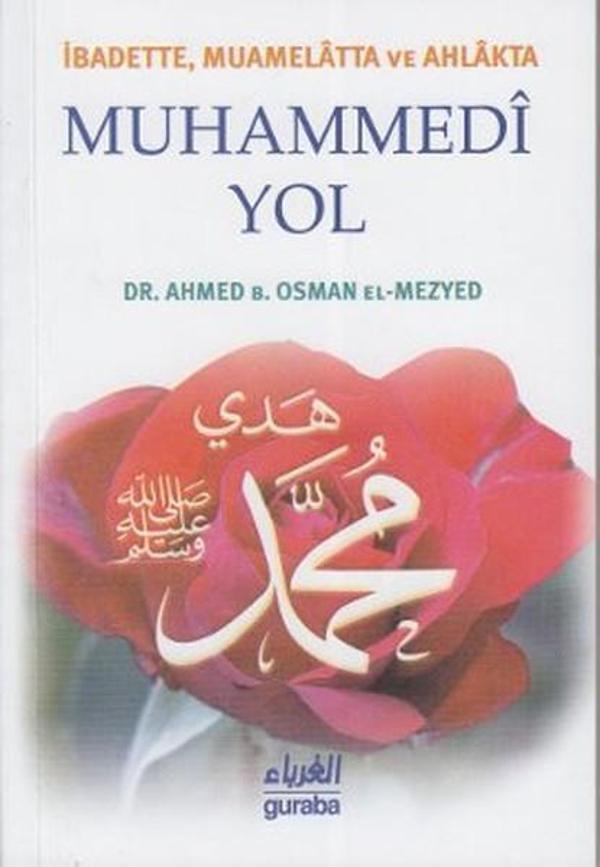 İbadette Muamelatta ve Ahlakta Muhammedi Yol (Cep Boy) - Guraba Yayınları - Image 1