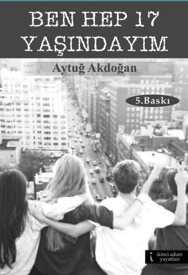 Ben Hep 17 Yaşındayım - İkinci Adam Yayınları - Image 1