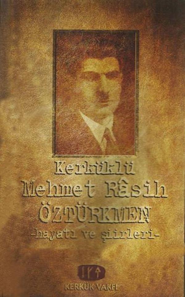Kerküklü Mehmet Rasih Öztürkmen Hayatı ve Şiirleri - Kerkük Vakfı Yayınları - Image 1