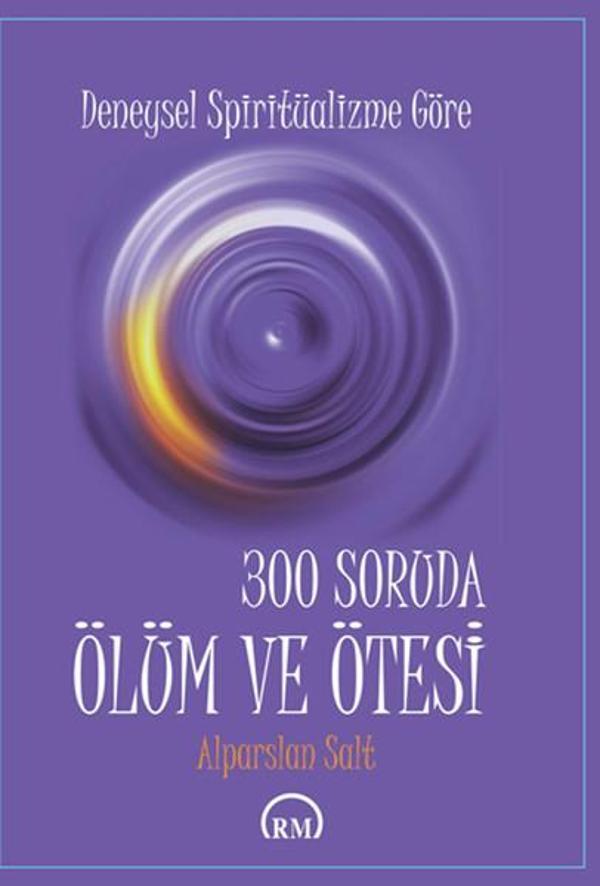 300 Soruda Ölüm ve Ötesi - Ruh ve Madde Yayıncılık - Image 1