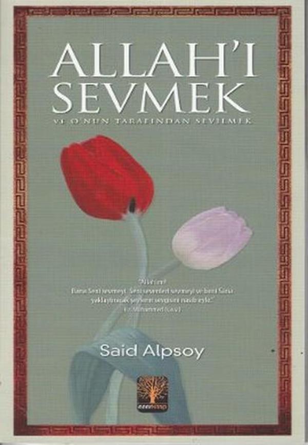 Allah'ı Sevmek ve O'nun Tarafından Sevilmek - Eser Kitap - Image 1