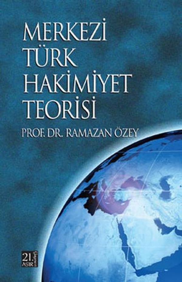 Merkezi Türk Hakimiyeti Teorisi - 21.Asır Yayınevi - Image 1