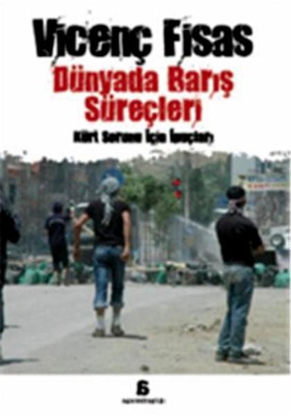 Dünyada Barış Süreçleri - Kürt Sorunu İçin İpuçları - Agora Kitaplığı - Image 1