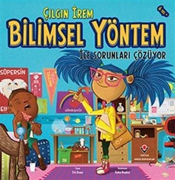 Çılgın İrem Bilimsel Yöntem İle Sorunları Çözüyor - Tübitak Yayınları - Image 1