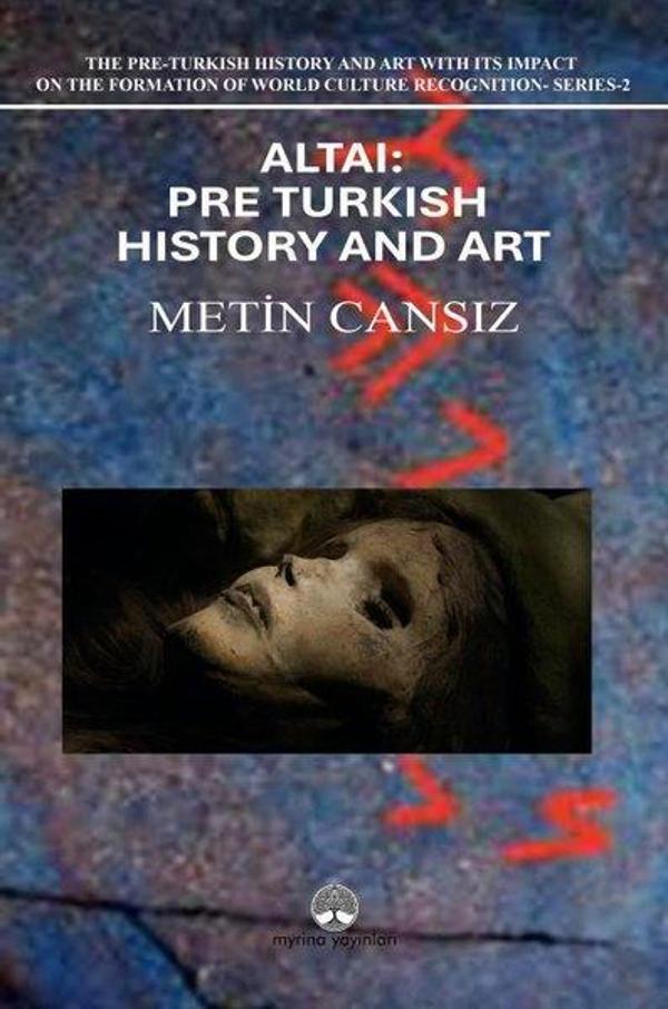 Altai: Pre-Turkish History and Art - Myrina Yayınları - Image 1