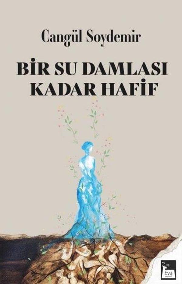 Bir Su Damlası Kadar Hafif - Eva Yayınevi - Image 1