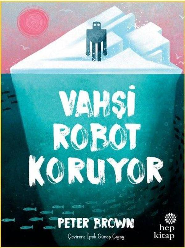 Vahşi Robot Koruyor - Hep Kitap - Image 1
