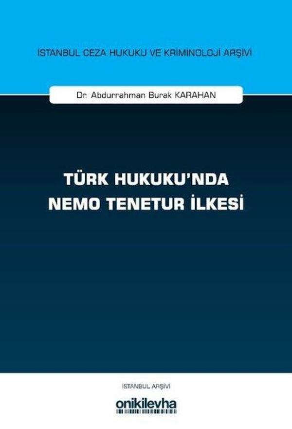 Türk Hukuku'nda Nemo Tenetur İlkesiİstanbul Ceza Hukuku ve Kriminoloji Arşivi Yayın No:82 - On İki Levha Yayıncılık - Image 1