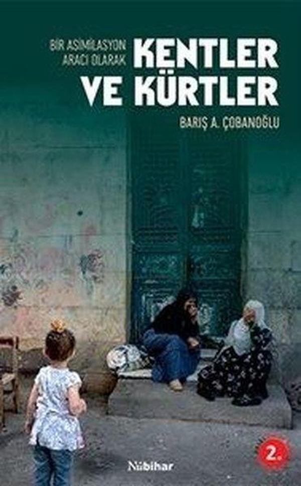 Bir Asimilasyon Aracı Olarak Kentler ve Kürtler - Nubihar Yayınları - Image 1