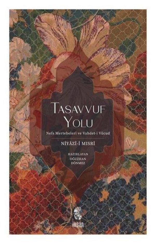 Tasavvuf Yolu: Nefs Mertebeleri ve Vahdet-i Vücud - İnsan Yayınları - Image 1