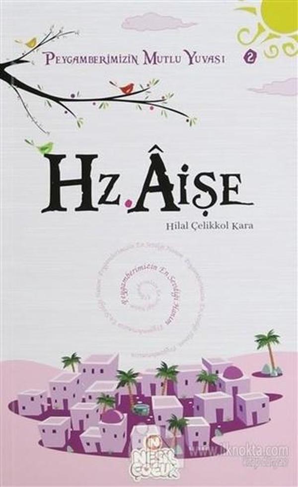 Peygamberimizin Mutlu Yuvası 2-Hz.Aişe - Nesil Çocuk Yayınları - Image 1