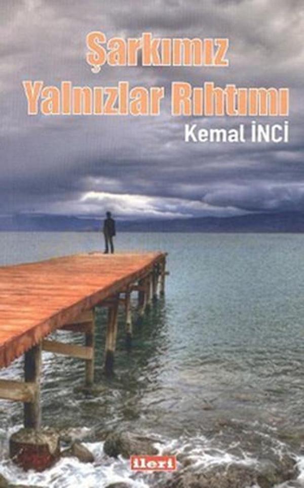 Şarkımız Yalnızlar Rıhtımı - İleri Yayıncılık - izmir - Image 1