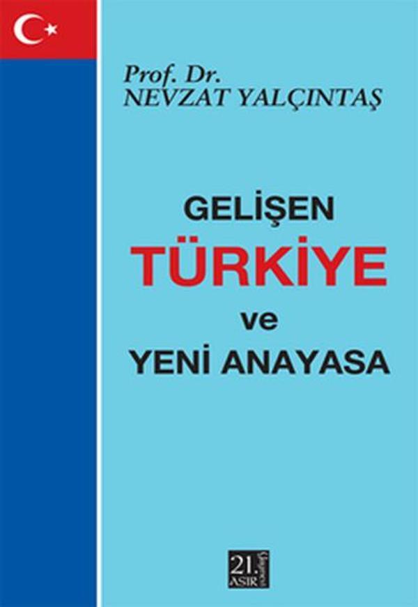 Gelişen Türkiye ve Yeni Anayasa - 21.Asır Yayınevi - Image 1