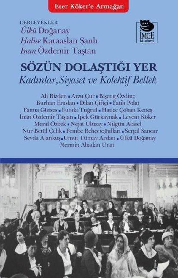 Sözün Dolaştığı Yer - Kadınlar Siyaset ve Kolektif Bellek - İmge Kitabevi - Image 1