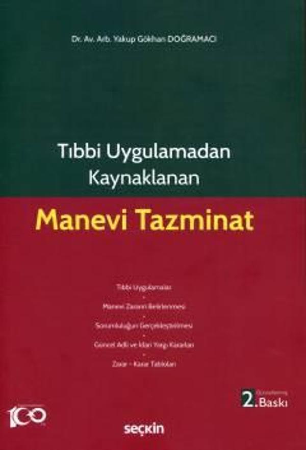 Tıbbi Uygulamadan Kaynaklanan Manevi Tazminat Dr. Yakup Gökhan Doğramacı 2. Baskı, Nisan 2024 - Seçkin Yayıncılık - Image 1