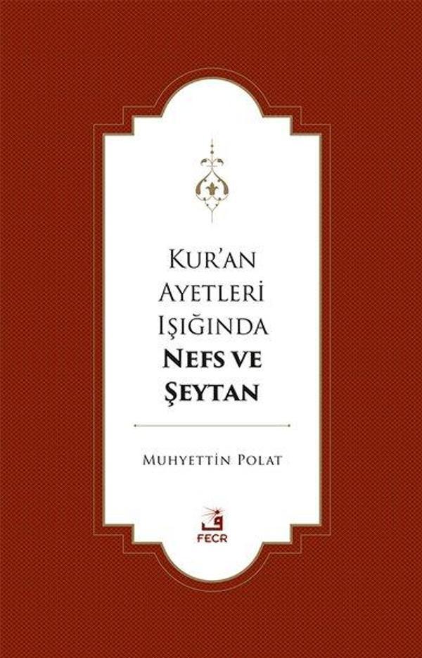 Kur'an Ayetleri Işığında Nefs ve Şeytan - Fecr Yayınları - Image 1