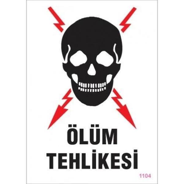 Pvc Levha "Ölüm Tehlikesi" 25*35 cm - Image 1