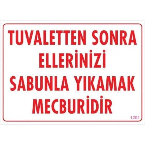 Pvc Levha "Tuvaletten Sonra Ellerinizi Sabunla Yıkamak Mecburidir" 25*35 cm - Image 1