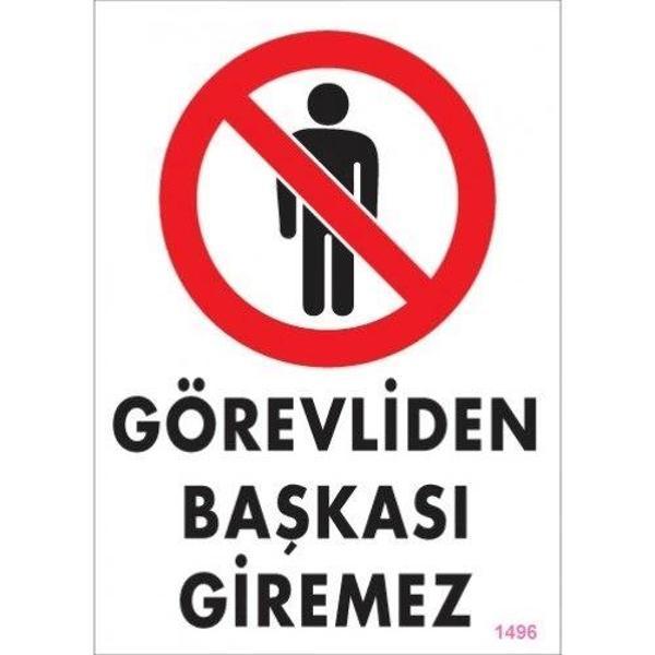 Pvc Levha "Görevliden Başkası Giremez" 25*35 cm - Image 1