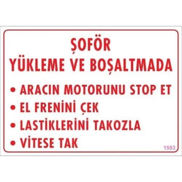 Pvc Levha "Şoför Yükleme ve Boşaltmada 25*35 cm - Image 1