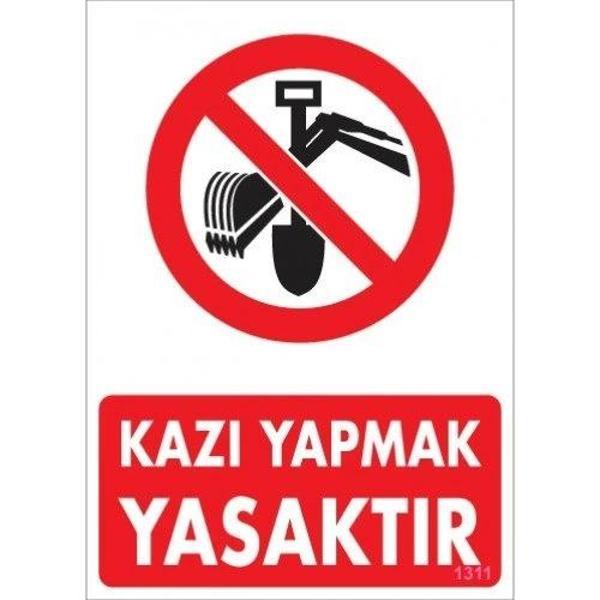 Pvc Levha "Kazı Yapmak Yasaktır" 25*35 cm - Image 1